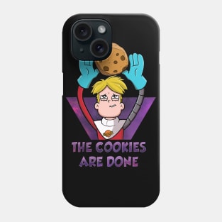 The cookies are done Phone Case