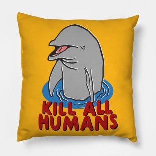 KILL ALL HUMANS Pillow