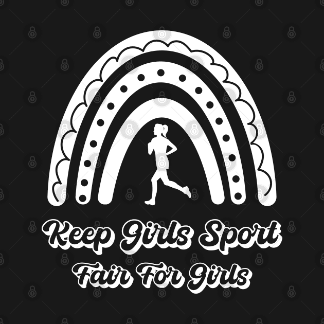 Keep girls Sport Fair for Girls - Fair Play for Female Athletes by Raiko  Art