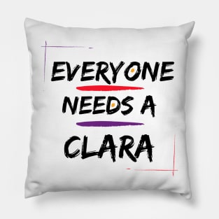 Clara Name Design Everyone Needs A Clara Pillow