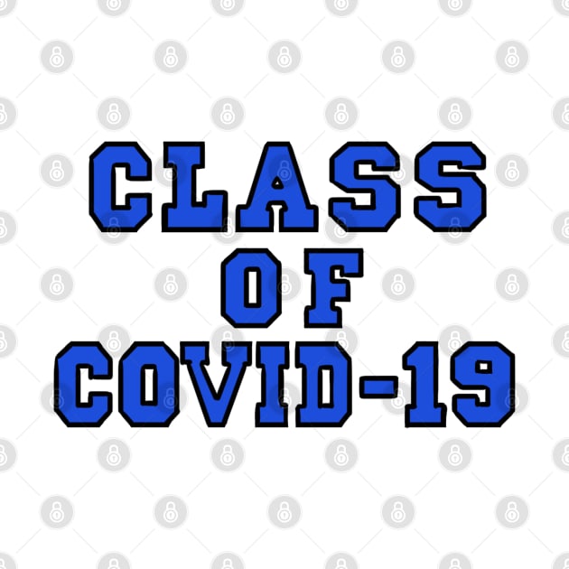 Class of Covid-19 Blue by SarahDoesArts