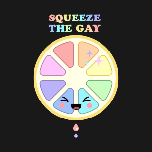 Squeeze The Gay T-Shirt