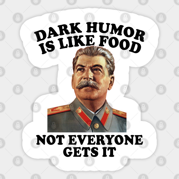 Stalin Meme Humor Humor Sticker Teepublic