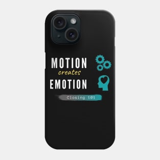 Motion creates Emotion Phone Case