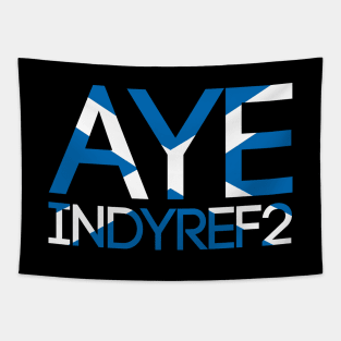 AYE INDYREF2, Pro Scottish Independence Saltire Flag Text Slogan Tapestry