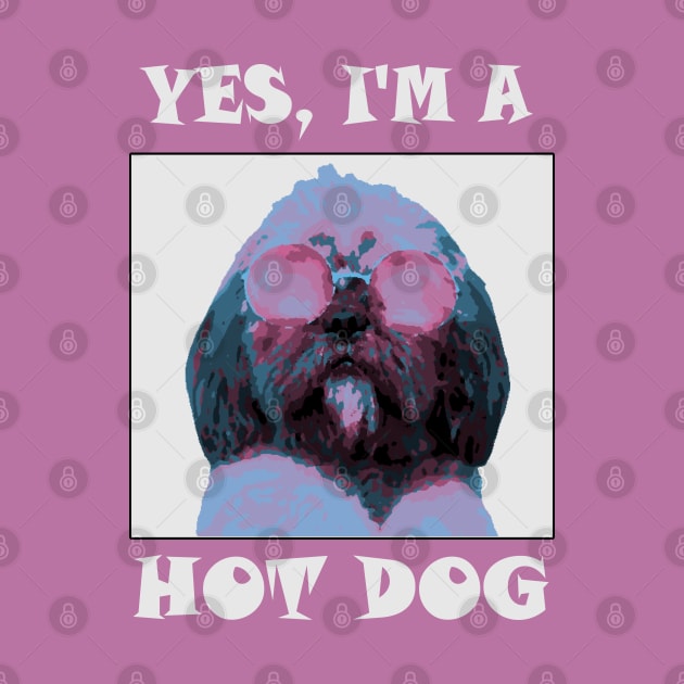 Yes, I'm a HotDog by Twrinkle