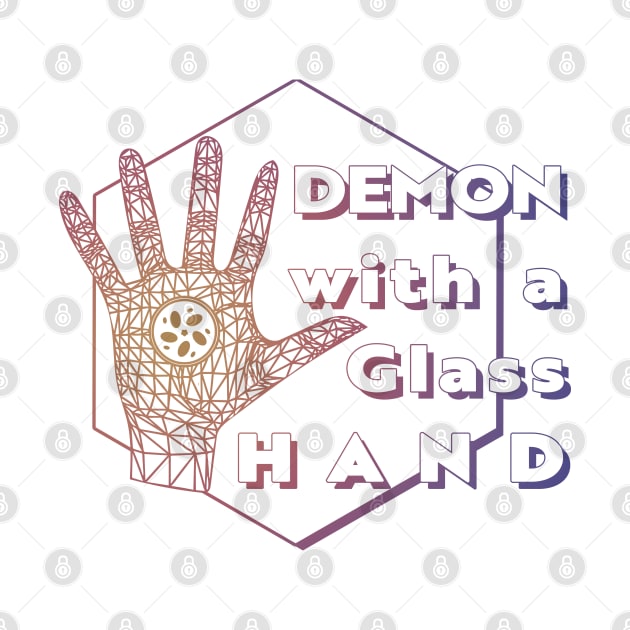 Demon with a Glass Hand by Doc Multiverse Designs