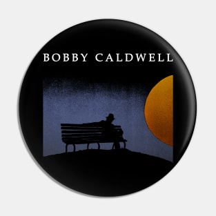 Bobby Caldwell What You Won't Do for Love Pin