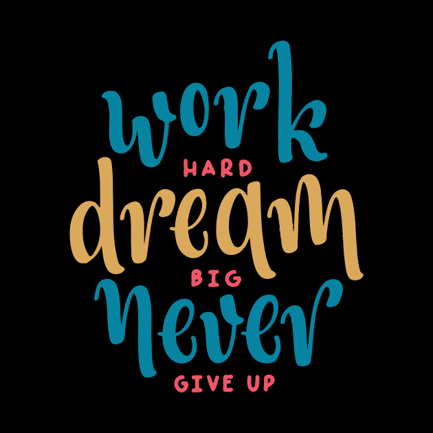 Work Hard Dream Big Never Give up / motivational gift idea / hustle present by Anodyle