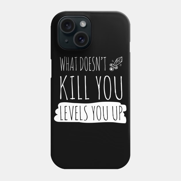 What doesnt kill you levels you up (white) Phone Case by nektarinchen