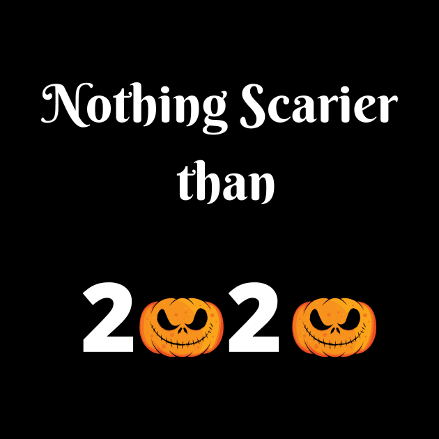 Nothing Scarier Than 2020 svg, Halloween funny svg, Halloween file for cricut, 2020 Halloween svg, 2020 halloween sublimation by flooky