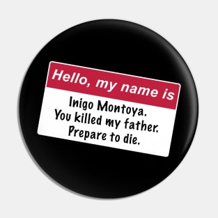 Inigo Montoya Name Tag Pin