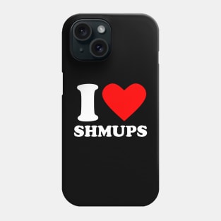 Geek Nerdy Gamer - I Love Shmups Phone Case