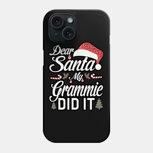 Dear Santa My Grammie Did It Funny Phone Case