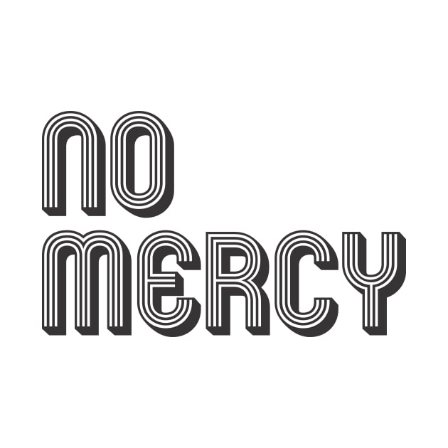 No Mercy by MrKovach