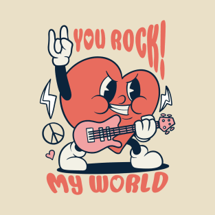 you rock my world T-Shirt