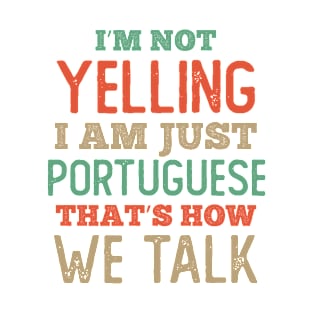 Just Portuguese That is how we talk T-Shirt