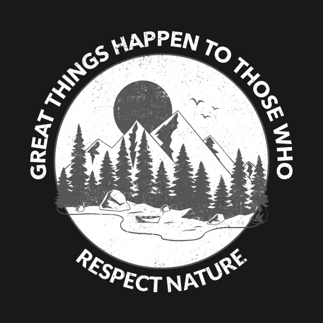 Great Things Happen To Those Who Respect Nature by SouthAmericaLive