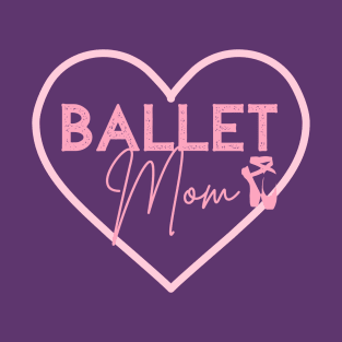 Ballet Mom Gifts Dance Mom Design Ballet Shoes T-Shirt