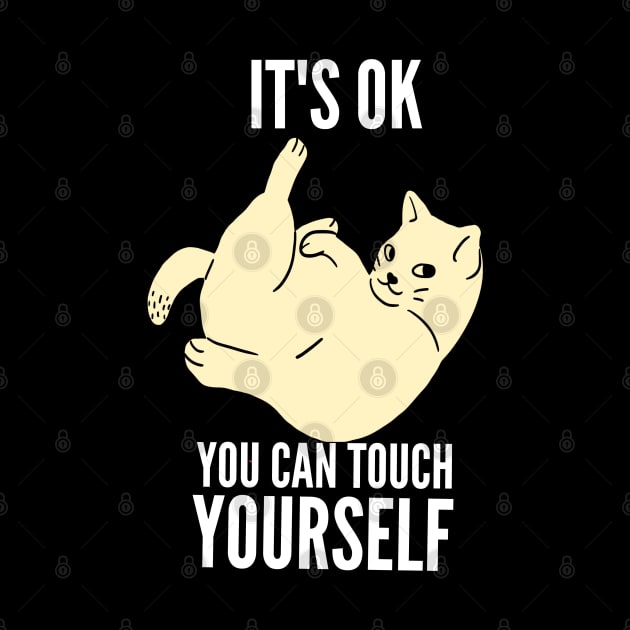 It's okey you can touch yourself funny quarantine quotes by G-DesignerXxX