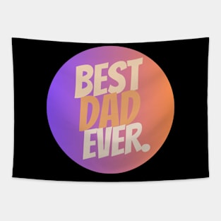 Best Dad Ever: Unique Gifts, Heartfelt Messages, and Memorable Experiences Tapestry