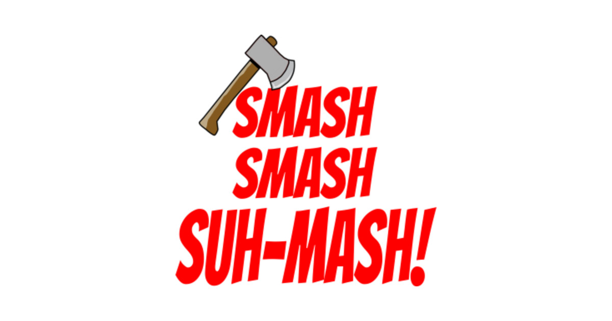 Kai The Hatchet Wielding Hitchhiker Smash Smash SuhMash! Meme