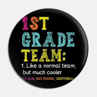 Funny 1st Grade Team Like Normal But Cooler Back To School Pin