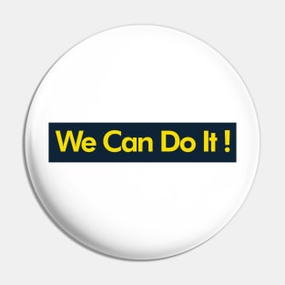 WE CAN DO IT! Pin