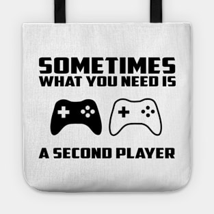 Sometimes what you need is a second player Tote