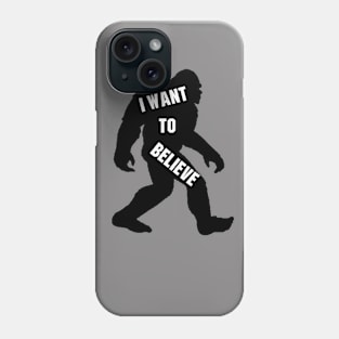 I Want to Believe Phone Case