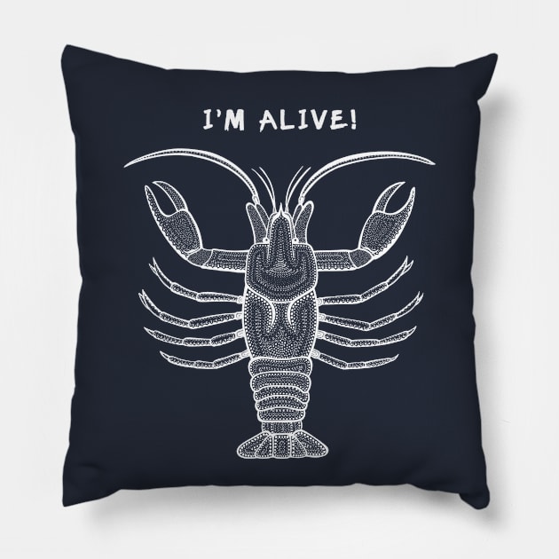 Crawfish - I'm Alive - meaningful animal design to raise awareness Pillow by Green Paladin