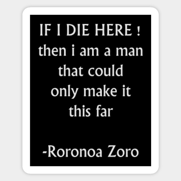 Roronoa Zoro One Piece Quote Roronoa Zoro One Piece Quote