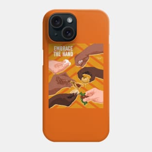 Embrace the hand Phone Case