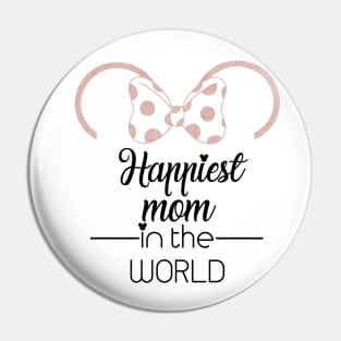 Happiest mom in THE world Pin