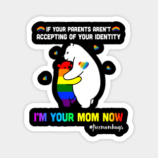 Parents Accepting Im Your Mom Now Bear Hug LGBTQ Gay Pride Magnet