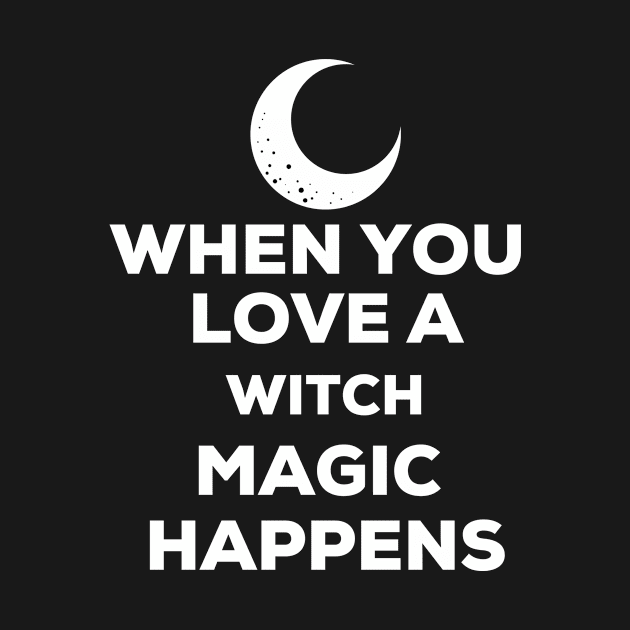 When you Love a Witch by Cosmic Whale Co.