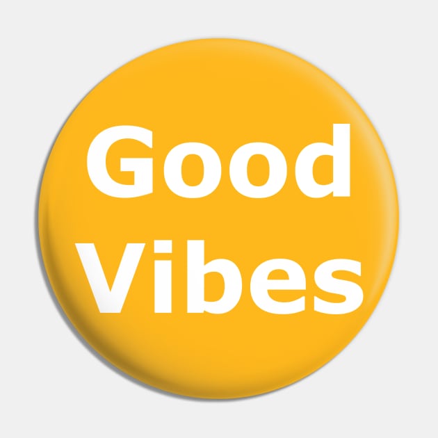 Good Vibes Pin by Quarantique