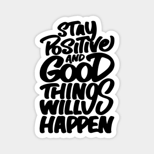 Stay Positive Magnet