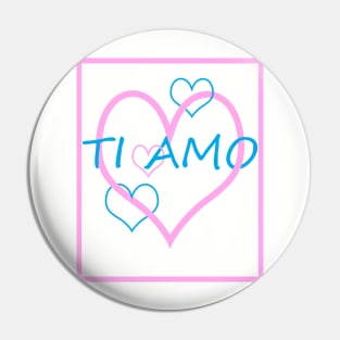 Ti Amo Pin