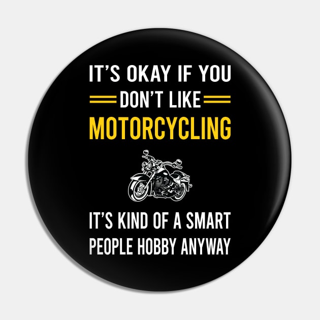 Smart People Hobby Motorcycling Motorcycle Motorbike Motorbiker Biker Pin by Good Day