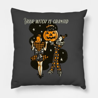 Your Witch is Granted Pillow