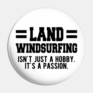 Land Windsurfing isn't just a hobby. It's a Passion. Pin