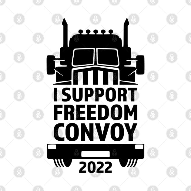 I Support Freedom Convoy 2022 Truck Convoy by Eman56