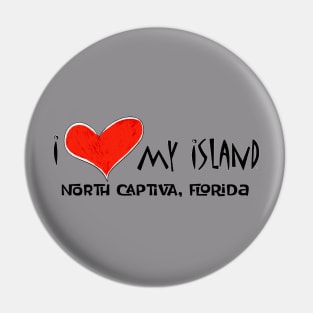 I love my island North Captiva T-shirts Pin