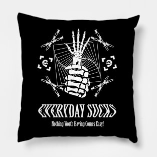 Everyday Sucks Streetwear Pillow