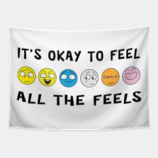 It's Ok To Feel All The Feels Tapestry