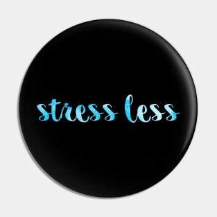 Stree Less Blue Pin