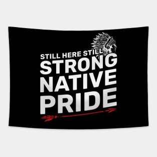 Native American - Native Pride Still Here Still Strong Tapestry