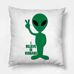 I believe in humans Pillow