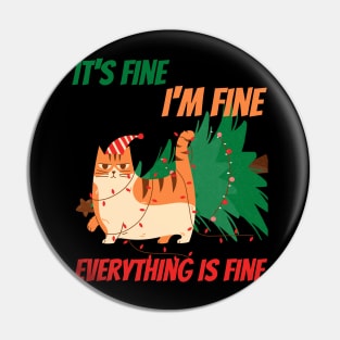 its fine im fine everything is fine funny cat christmas design Pin